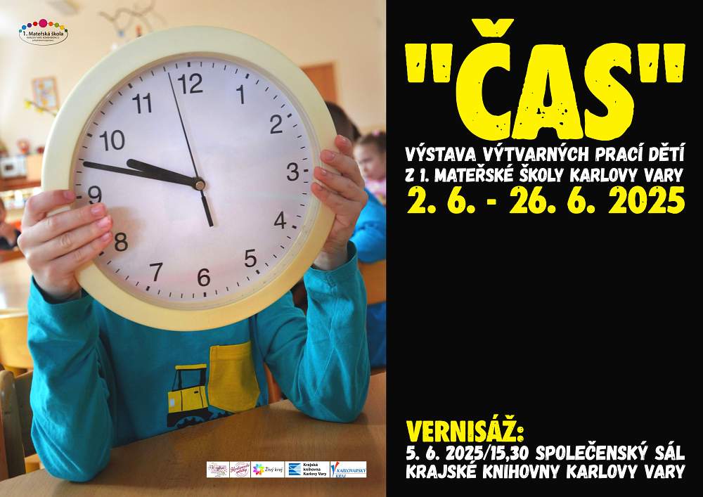 Výstava výtvarných prací dětí z 1. MŠ, Karlovy Vary- ČAS Výstava výtvarných prací dětí z 1. MŠ, Karlovy Vary- ČAS